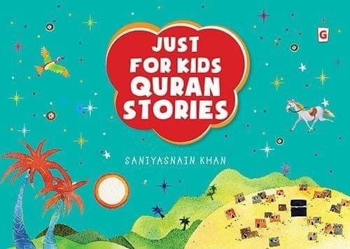 Just for Kids Quran Stories [Hardcover] Saniyasnain Khan