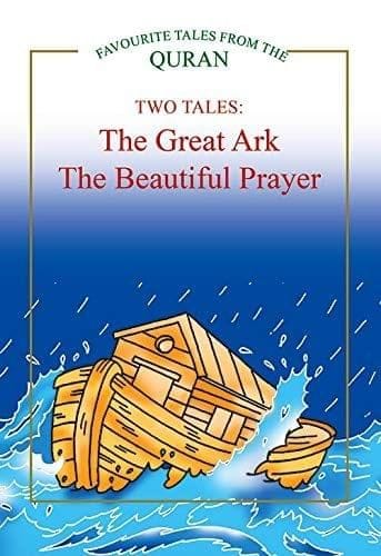 The Great Ark, The Beautiful Prayer - Hardbound [Paperback] Saniyasnain Khan [Paperback] Saniyasnain Khan
