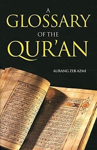 A Glossary of the Quran [Paperback] Aurang Zeb Azmi [Paperback] Aurang Zeb Azmi