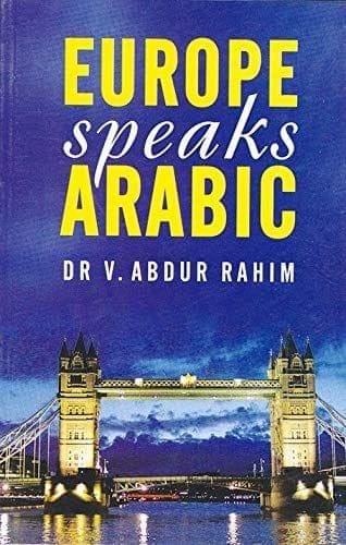 Europe Speaks Arabic [Paperback] Dr. V. Abdur Rahim [Paperback] Dr. V. Abdur Rahim