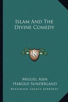 Islam and the Divine Comedy [Paperback] Asin, Miguel and Sunderland, Harold