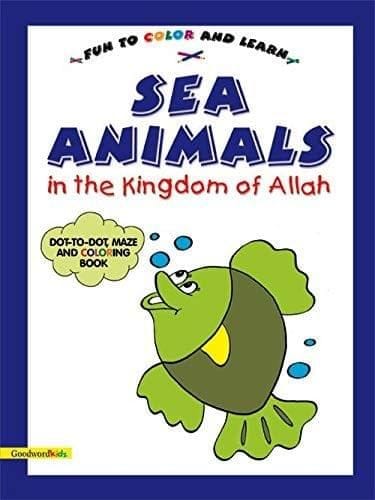 Sea Animals in the Kingdom of Allah (Colouring Book) [Paperback] Saniyasnain Khan [Paperback] Saniyasnain Khan