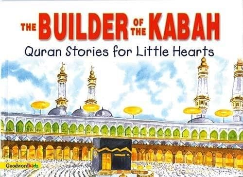 The Builder of the Kabah - Paperback [Paperback] Saniyasnain Khan [Paperback] Saniyasnain Khan