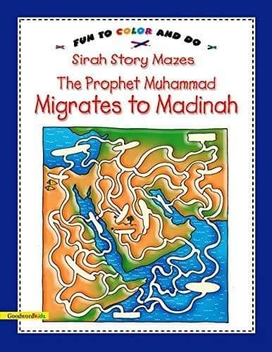 The Prophet Muhammad Migrates to Madinah [Paperback] Saniyasnain Khan [Paperback] Saniyasnain Khan
