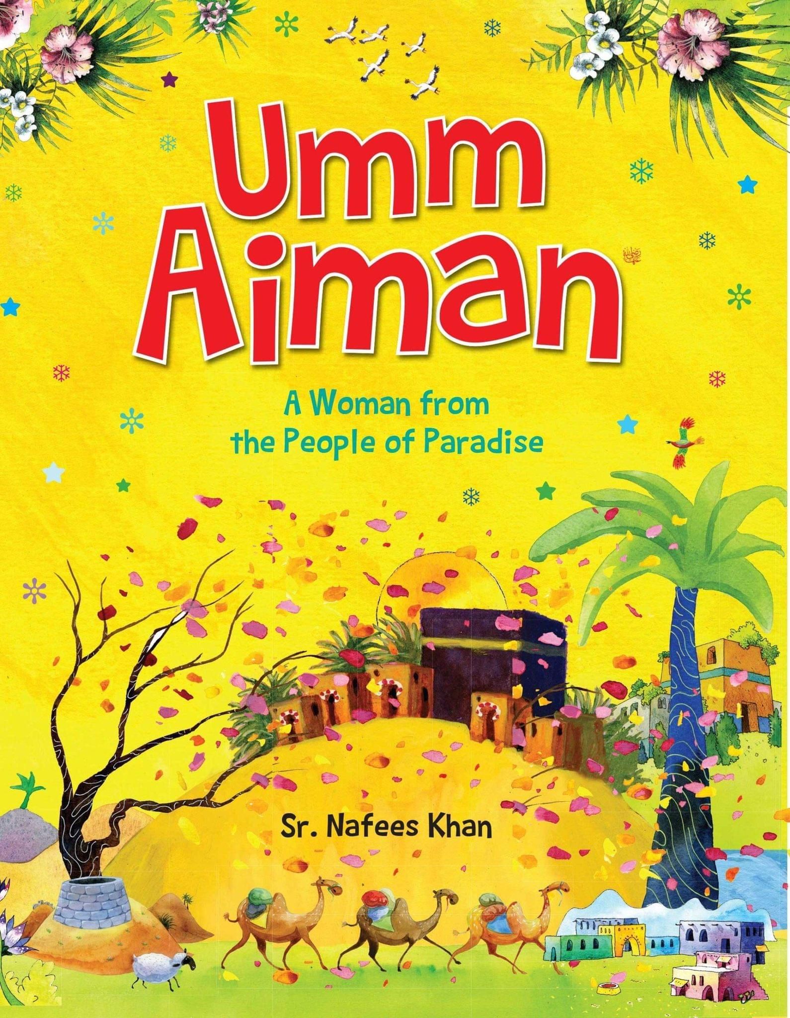 Umm Aiman [Paperback] Sr. Nafees Khan [Paperback] Sr. Nafees Khan