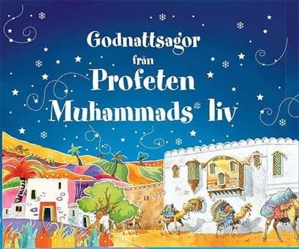 Godnattsagor fr?n Profeten Muhammads liv [Hardcover] Saniyasnain Khan [Hardcover] Saniyasnain Khan