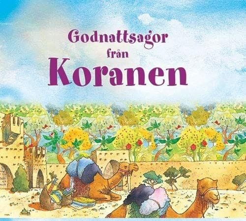 Godnattsagor fran Koranen [Hardcover] Saniyasnain Khan [Hardcover] Saniyasnain Khan