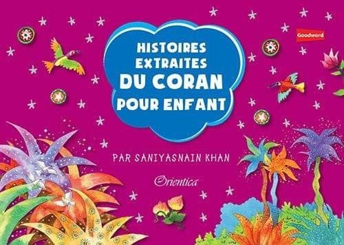Histoires Extraitesdu Coran Pour Enfant [Hardcover] Saniyasnain Khan [Hardcover] Saniyasnain Khan