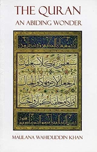 Quran: An Abiding Wonder [Paperback] Maulana Wahiduddin Khan [Paperback] Maulana Wahiduddin Khan