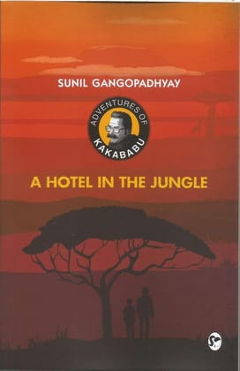 A Hotel in the Jungle (The Adventures of Kakababu)
