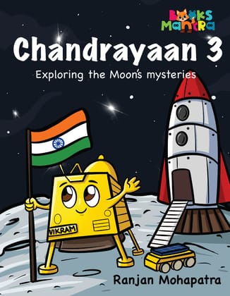 Chandrayaan 3: Exploring the moon’s mysteries