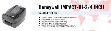 Impact by honeywell  IH2 Barcode Printer (4 inch desktop label printer with USB,SERIAL AND ETHERNET connectivity)