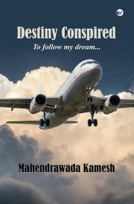 Destiny Conspired: To follow my dream [Paperback] Mahendrawada Kamesh