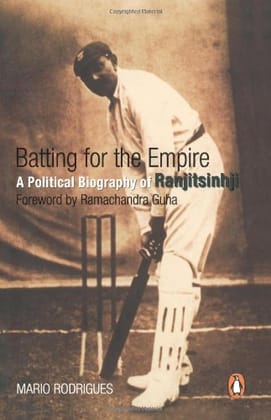 Batting For The Empire: A Political Biography of Ranjitsinghji