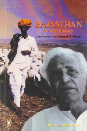Rajasthan : An Oral History: An Oral History - Conversations with Komal Kothari