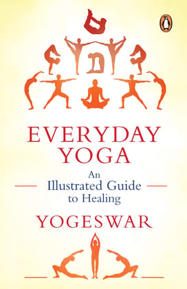 Everyday Yoga: An Illustrated Guide to H
