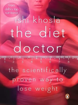 Diet Doctor, The: The Scientifically Proven Way to Lose Weight