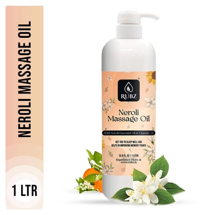 Rubz Neroli Massage Oil | Moisturizing & Nourishing Body Massage Oil for Men & Women | Best for Aromatherapy & Full Body Spa | 1 Litre
