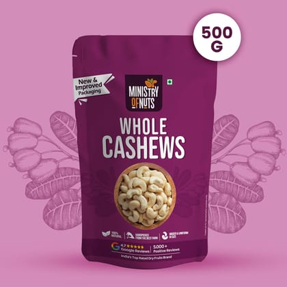 Ministry of nuts 100% Natural Premium Whole Cashews 500 g Value Pack | Whole Crunchy Cashew | Premium Kaju nuts | Nutritious & Delicious | Gluten Free & Plant based Protein (Grade W320)