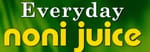 EVERYDAY NONI JUICE