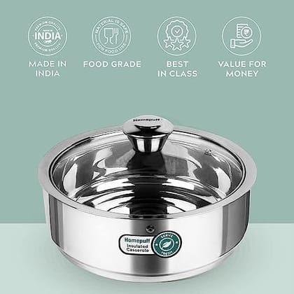 Home Puff Fresh Roti Casserole, Dosa/Idli Casserole, Chapati Server Pot with Glass Lid, Keeps Roti/Dosa Warm & Fresh, Insulated Stainless Steel, Easy to Clean, 2.3L, Silver, with Warranty, 1 Piece