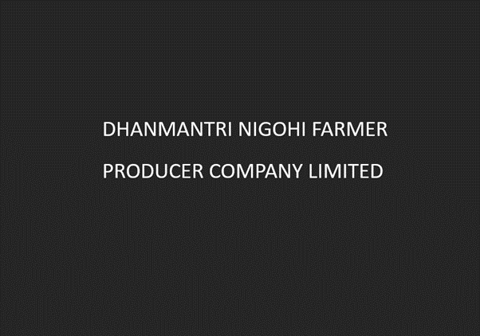 DHANMANTRI NIGOHI FARMER PRODUCER COMPANY  LIMITED