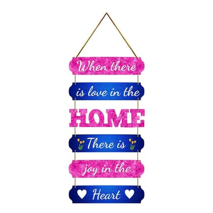 Charmor When there is love in the Home Decorative Wall Hanger for Livingroom | Bedroom | Gifts | Home Decoration | Modern Artworks Decor (WH3007)