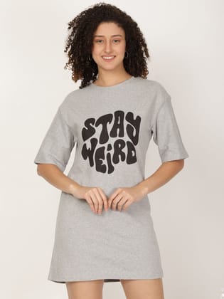 Stay Weird Typography T-shirt Dress