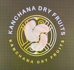 KANCHANA DRY FRUITS AND GENERAL KANCHANA DRY FRUITS AND GENERAL