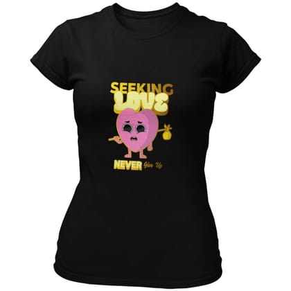EqualLife Pure Cotton Bio-Washed T-Shirt Chest Printed-Valentine's Day - Seeking Love Never Give Up Design-by ZingerTees-Women-EL9120263-F