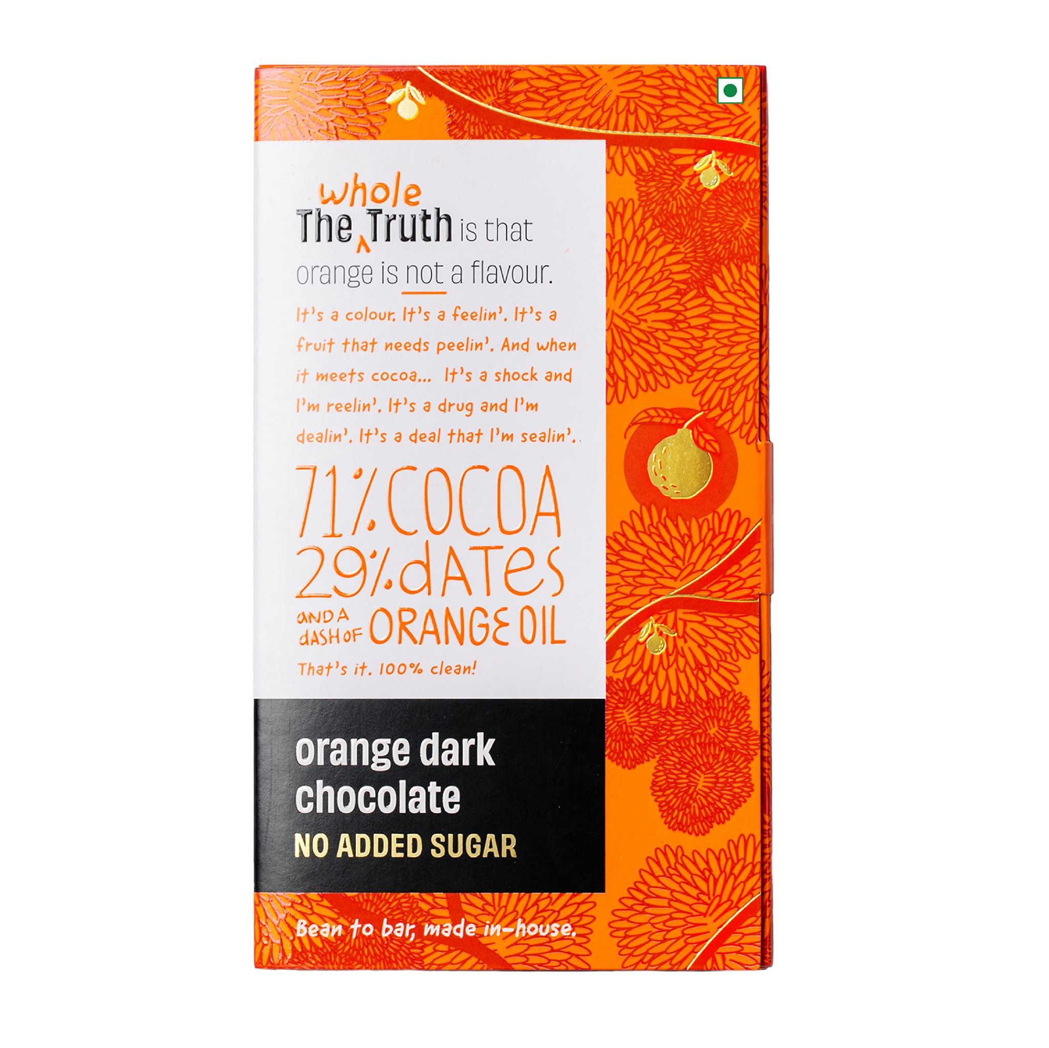 The Whole Truth, Orange Dark Chocolate, No Added Sugar, Sweetened Only With Dates, 71% Cocoa, 29% Dates With A Dash Of Orange Oil