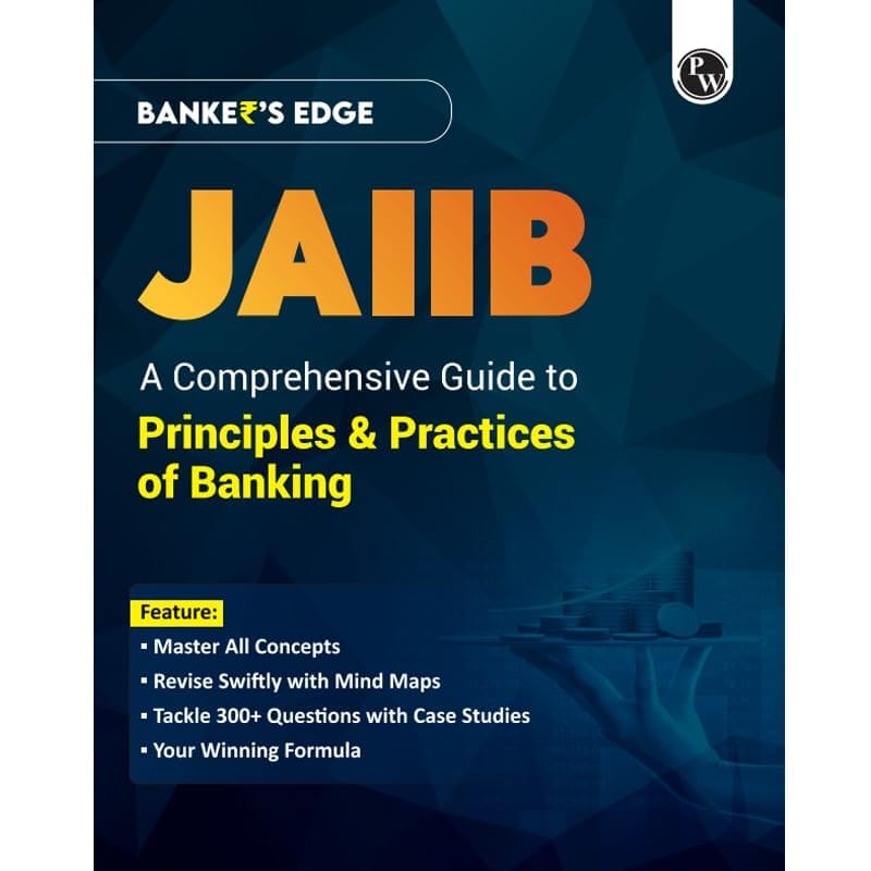 PW JAIIB BANKER'S EDGE Comprehensive Guide to Principles & Practices of Banking For JAIIB Exam [Paperback] PW