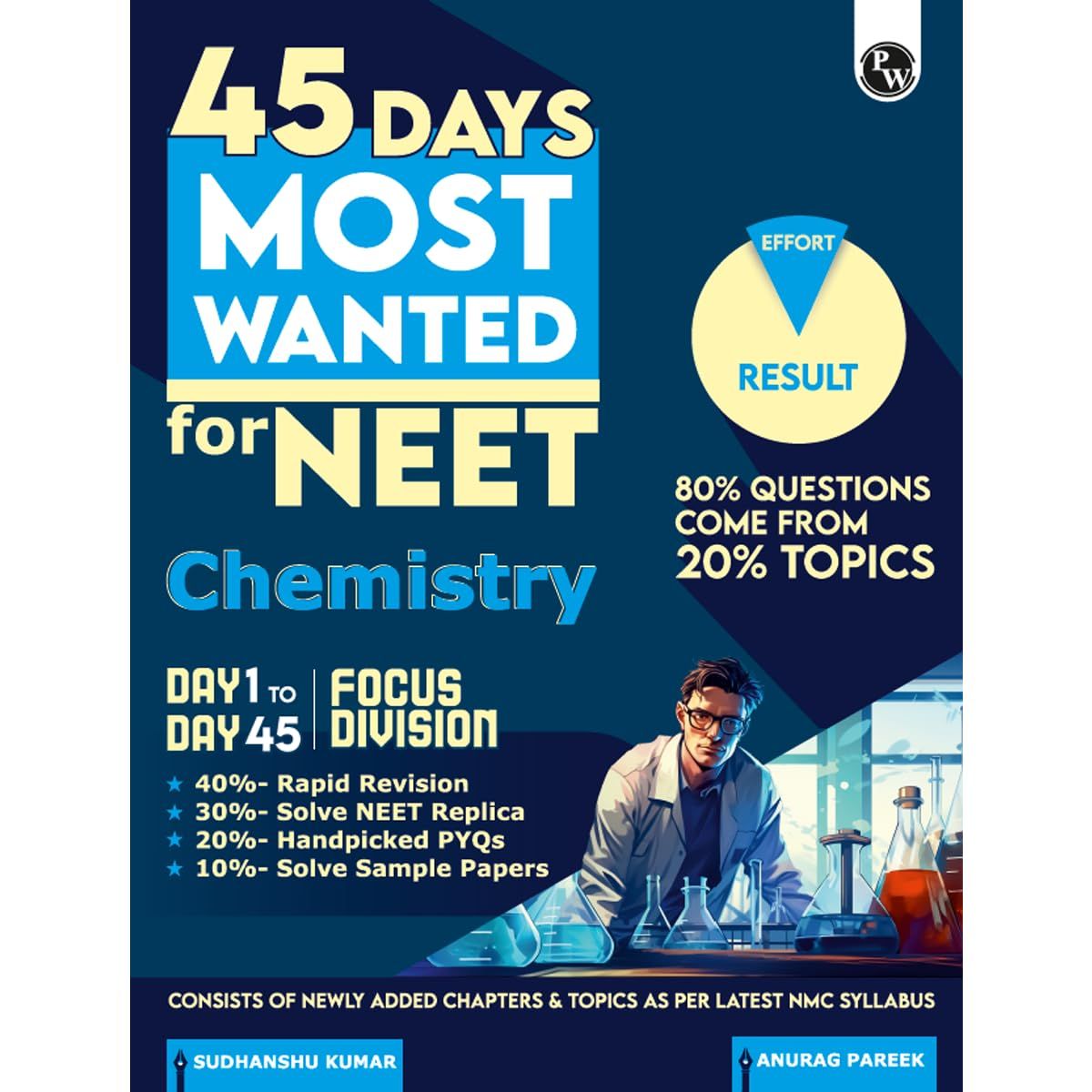 PW 45 Days NEET Most Wanted Chemistry for NEET UG 2025 Chapter wise Revision Based on 80-20 rule with Sample Papers and Handpicked Past Year Questions [Paperback] Anurag Pareek, Sudhanshu Kumar