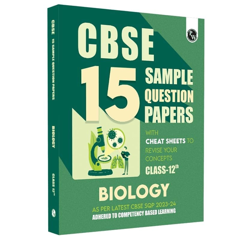PW CBSE 15 Sample Question Papers Class 12 Biology for 2024 Exam (Mock Test Paper) Adhering to Competency - Based Learning | Embedded Videos and Cheat Sheet for Revision | PYQ 2023 Solved Paper PW