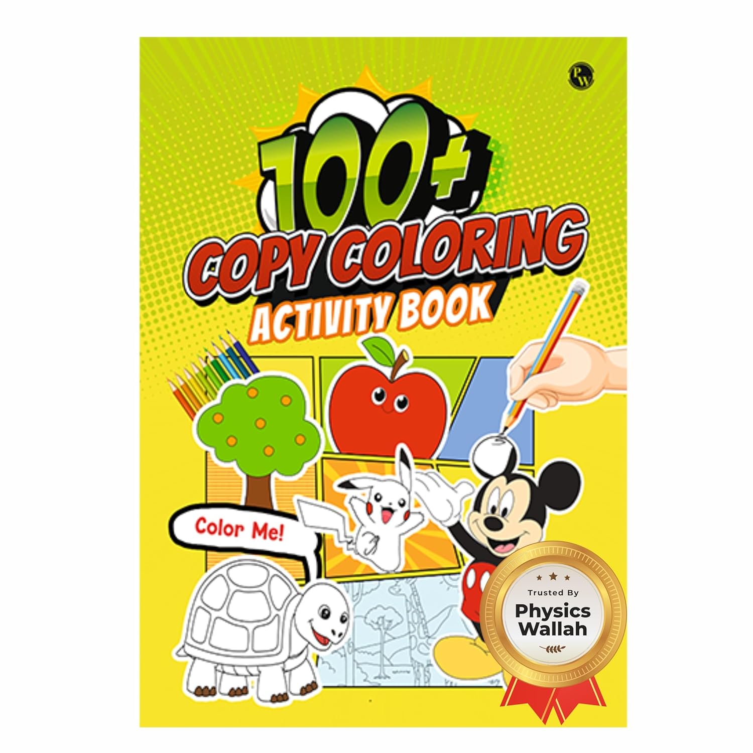PW 100+ Colouring Books for Kids, Activity Book, Gift to children for painting, drawing and colouring - Alphabets, Animals, Birds, Flags, Flowers, Transport, Vegetables - 1 to 5 years old
