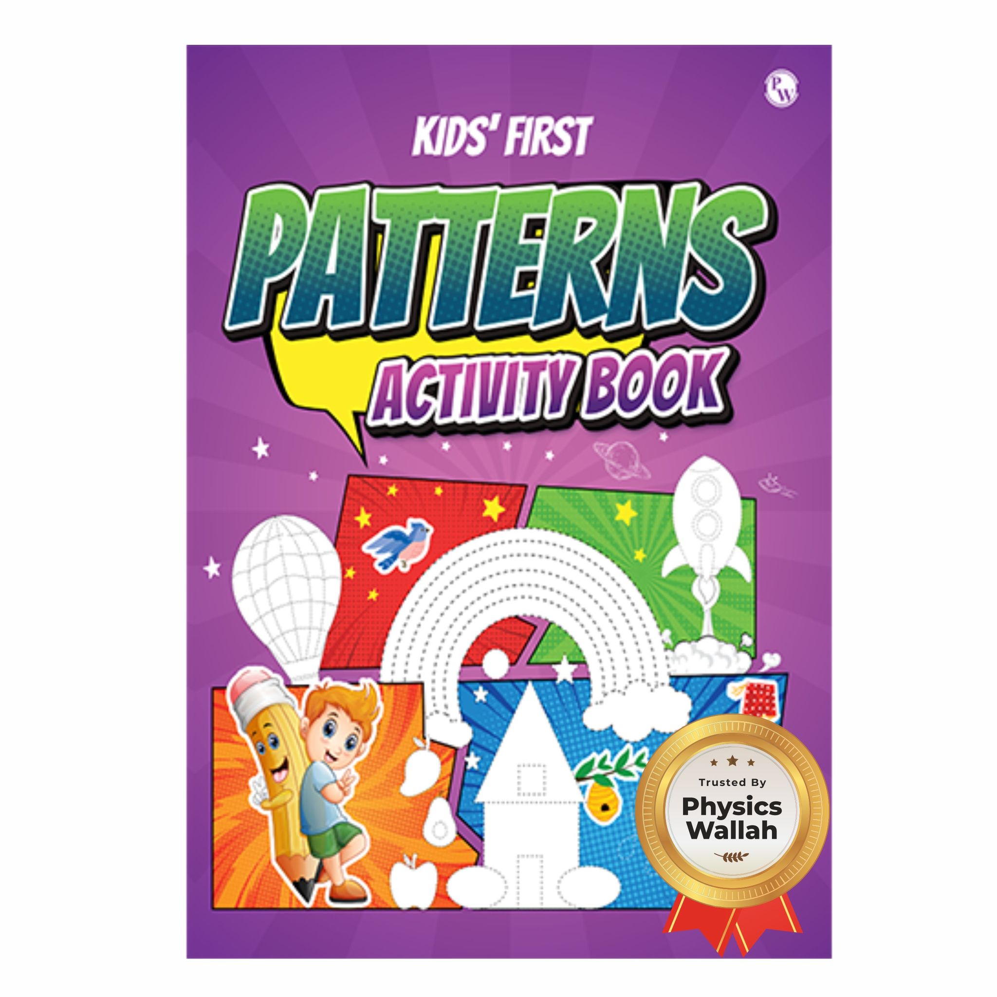 PW Kids First Patterns Activity Book l Practice Patterns with Fun Activities for Children Ages 1, 2, 3, 4, 5 Years