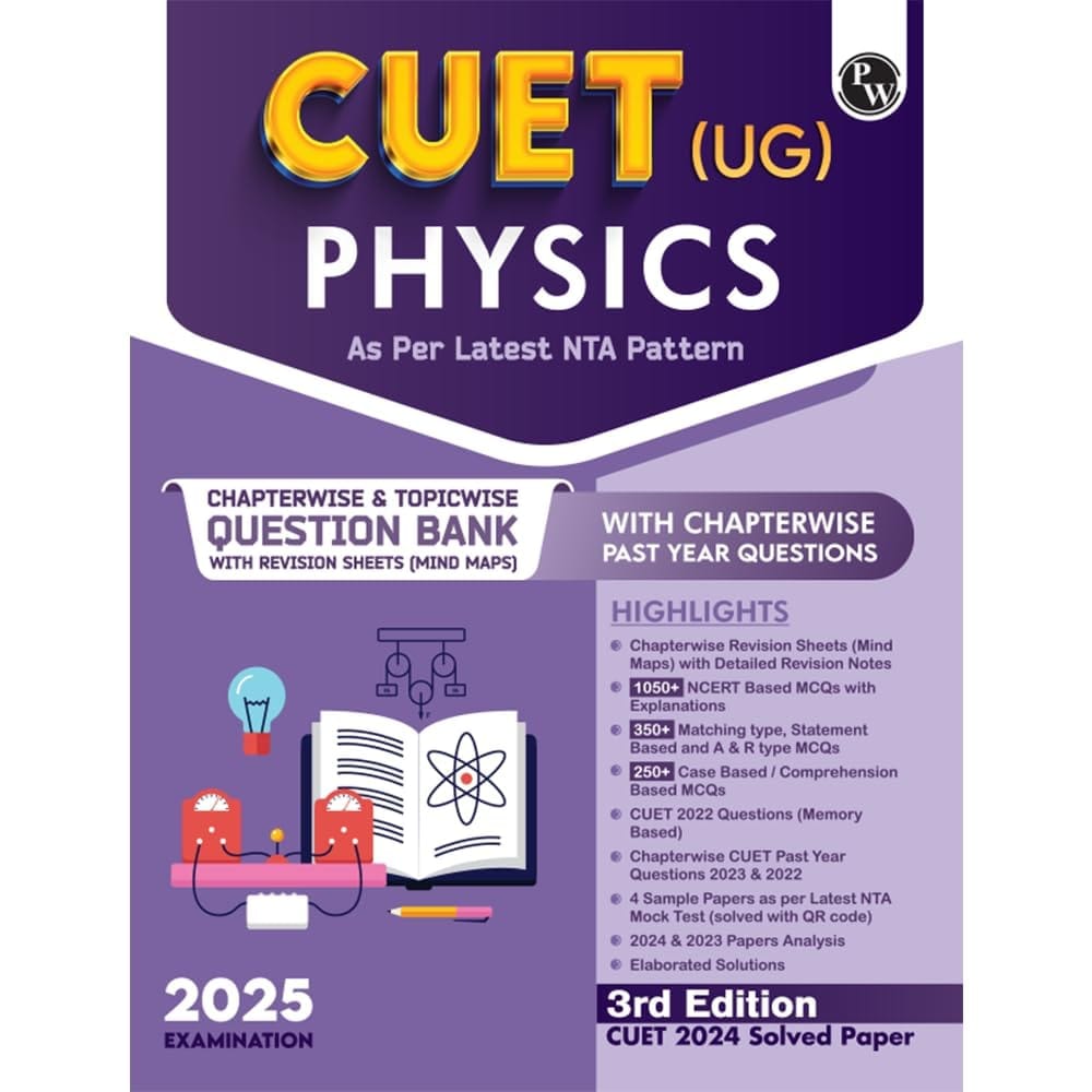PW CUET (UG) Physics 2025 Chapterwise & Topicwise Question Bank with Past Year Questions (PYQ) and Mock Test [Paperback] Physics Wallah (PW)