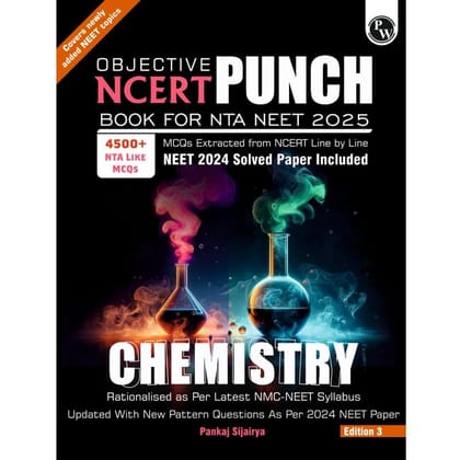PW Objective NCERT Punch Chemistry Competitive Exams (NEET and CUET) | Includes A&R and Statement Type Questions Edition 2024-2025 [Paperback] Pankaj Sijariya
