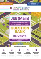 Oswaal JEE (Main) Question Bank | Chapter-wise & Topic-wise Solved Papers (2019-2024) | Physics | For 2025 Exam Oswaal Editorial Board