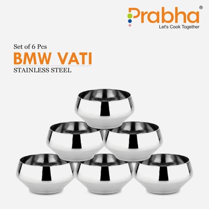 Stainless Steel BMW Vati, Bowl (Katori) Set of 6 Pcs-5.5 Inch