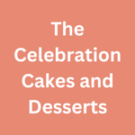 The Celebration Cakes and Desserts