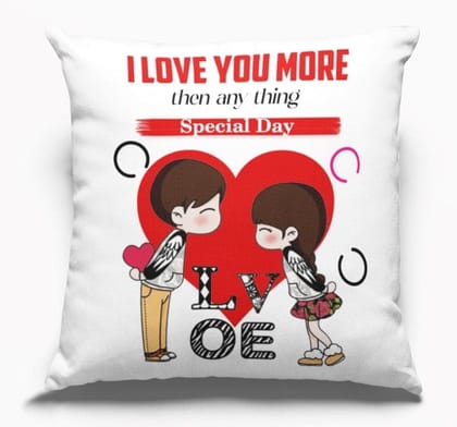 MG218_I Love You More Then any Thing Special Day Cushion Cover Only-12X12 Inches
