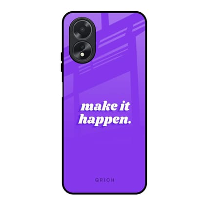 Make it Happen Glass Case for Oppo A38