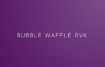 bubble waffle rvk
