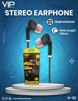V 32   Wired earphone type -wired, earphone with mic, powerful sound, light weight, box packing ,warranty-no