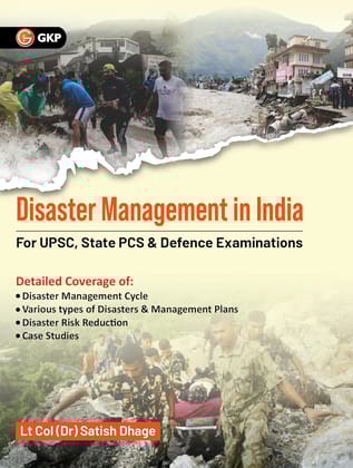 GKP Disaster Management in India: Issues, Perspectives & Concerns for Civil Services Examinations (Preliminary & Mains)