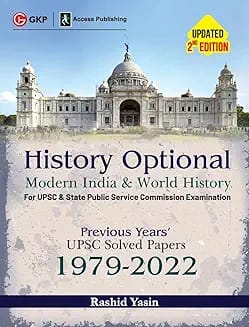 GKP History Optional 2023 - Modern India & World History - Previous Years UPSC Solved Papers 1979-2022 2nd Edition