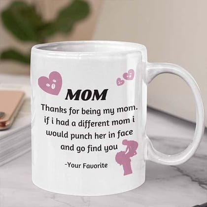 Thanks For Being My MOM Funny Coffee Mug Gift_MG_177