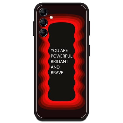 'You Are Powerful, Brilliant & Brave' - Red Glossy Metal Silicone Case For Samsung Models-Samsung A14 5G
