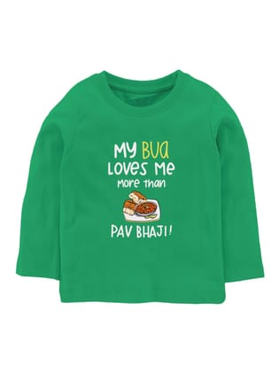 My Bua Loves Me More than Pav Bhaji - Tee-1-2 years / Yes